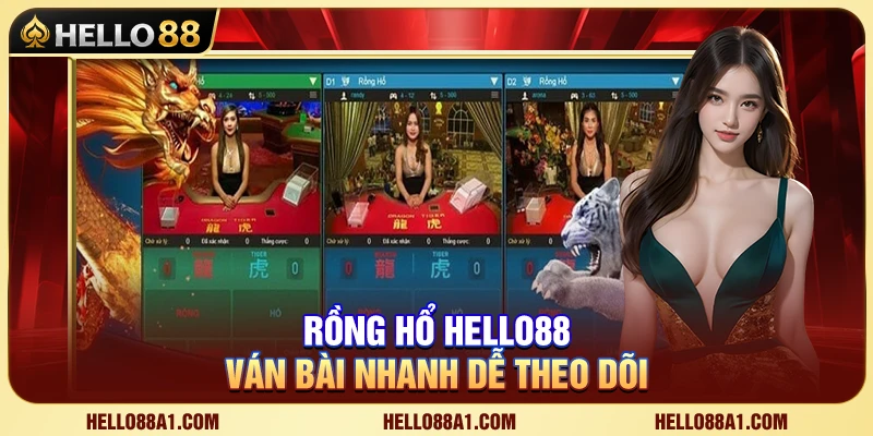 Rồng Hổ Hello88 – Ván Bài Nhanh Dễ Theo Dõi