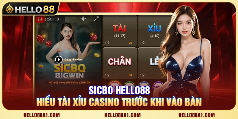 Sicbo Hello88 – Hiểu Tài Xỉu Casino Trước Khi Vào Bàn 1 Sicbo Hello88 – Hiểu Tài Xỉu Casino Trước Khi Vào Bàn