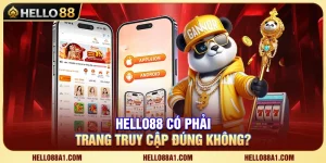 Hello88 Có Phải Trang Truy Cập Đúng Không?