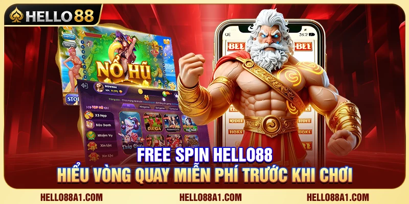 Free Spin Hello88 – Hiểu Vòng Quay Miễn Phí Trước Khi Chơi