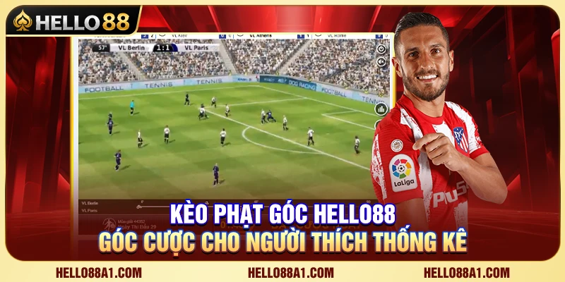 Kèo Phạt Góc Hello88 – Góc Cược Cho Người Thích Thống Kê