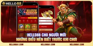Hello88 Cho Người Mới – Những Điều Nên Biết Trước Khi Chơi