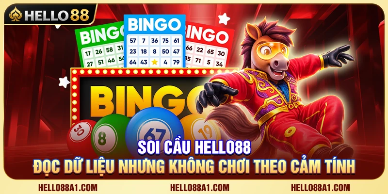 Soi Cầu Hello88A1 – Đọc Dữ Liệu Nhưng Không Chơi Theo Cảm Tính 1 Soi Cầu Hello88A1 – Đọc Dữ Liệu Nhưng Không Chơi Theo Cảm Tính