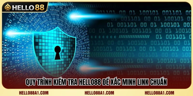 Cách kiểm tra và xác thực đường link chính thống của Hello88 