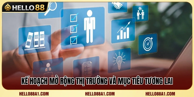 Kế hoạch vươn xa và những mục tiêu dài hạn trong tương lai