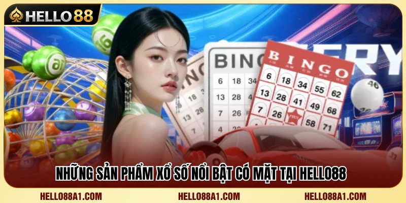 Danh mục sản phẩm xổ số Hello88 nổi bật 